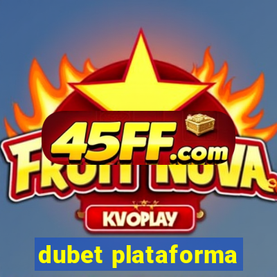 dubet plataforma